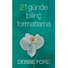 21 Günde Bilinç Formatlama