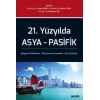 21. Yüzyılda Asya – Pasifik Bölgesel Politikalar – Uluslararası Sorunlar – Yeni Aktörler