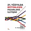 21. Yüzyılda Bütünleşik Pazarlama İletişimi