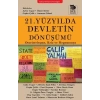 21 Yüzyılda Devletin Dönüşümü;Otoriterleşme, Kriz ve Hegemonya - Galip Yalman’a Armağan