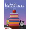 21. Yüzyılda Disiplinler ve Eğitim