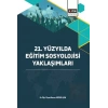 21. Yüzyılda Eğitim Sosyolojisi Yaklaşımları