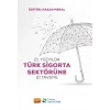 21. Yüzyılda Türk Sigorta Sektörüne 21 Tavsiye