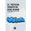 21. Yüzyılda Türkiyede Genç Olmak