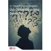 21.Yüzyıl Becerileri Odağında Üst Düzey Düşünme Becerileri