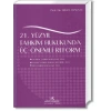 21.YÜZYIL TAHKİM HUKUKUNDA ÜÇ ÖNEMLİ REFORM / 2014