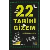 22 Tarihi Gizem