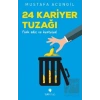 24 Kariyer Tuzağı