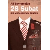 28 Şubat: Bir Mühadalenin Güncesi