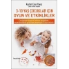 3-10 Yaş Çocukları İçin Oyun ve Etkinlikler