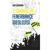 3 Temmuz ve Fenerbahçe İdeolojisi