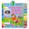 3+ Yaş Şimdi Hayatı Tanıma Zamanı
