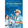 40 Yılda 4 Milyon Km.