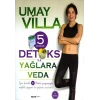 5 Günlük Detoks ile Yağlara Veda