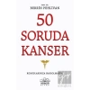 50 Soruda Kanser