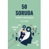 50 Soruda Yönetim ve Organizasyon - Nevra Baker