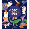 500 Neden, Nasıl?
