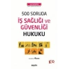 500 Soruda İş Sağlığı ve Güvenliği Hukuku