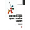 5237 Sayılı TCK'daUyuşturucu ve Uyarıcı Madde Suçları