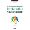 5510 Sayılı Kanun Kapsamındaİsteğe Bağlı Sigortalılık
