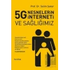 5G Nesnelerin İnterneti ve Sağlığımız