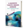 6 Aşamada Yaratıcı Drama Liderliği - Teori Ve Uygulama Bir Arada