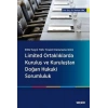 6102 Sayılı Türk Ticaret Kanununa GöreLimited Ortaklıklarda Kuruluş ve Kuruluştan Doğan Hukuki Sorumluluk