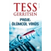Proje: Ölümcül Virüs/Tess Gerritsen