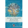 Kadim Türklerin Mitolojik Hikayeleri