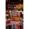 OSMANLILARDA HİLAFET (1517-1924) “Tarihi, İntikali, Tesirleri ve İlgası”