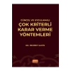 Güncel ve Uygulamalı Çok Kriterli Karar Verme Yöntemleri