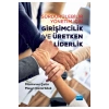 Sürdürülebilir Yönetim İçin GİRİŞİMCİLİK VE ÜRETKEN LİDERLİK