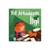 Yol Arkadaşım Ilgi