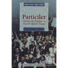 Particiler: Türkiyede Partiler ve Sosyal Ağların İnşası