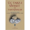Üç Tarz-ı Siyaset Ve Tartışmalar Arslan Tekin