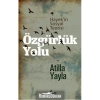 Özgürlük Yolu / Hayekin Sosyal Teorisi Atilla Yayla