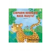 Leoparın Benekleri Nasıl Oluştu? - Minikler İçin Ünlü Eserler
