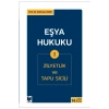 Eşya Hukuku I (zilyetlik Ve Tapu Sicili)