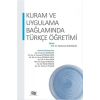 Kuram Ve Uygulama Bağlamında Türkçe Öğretimi