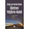 Türkiye Için Küresel Ölçekte Öğretmen Yetiştirme Modeli / / 9786051705552