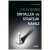 Oyun TeorisiSinyaller ve Stratejik Hamle
