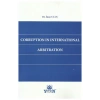 Corruptıon In Internatıonal Arbıtratıon-inan Uluç