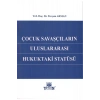 Çocuk Savaşçıların Uluslararası Hukuktaki Statüsü-perçem Arman