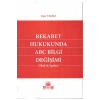 Rekabet Hukukunda Abc Bilgi Değişimi (hub & Spoke)-uğur Yıldı