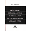 Kripto Para Birimleri Ve Suçtan Kaynaklanan Malvarlığı Değerlerin