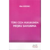 TÜRK CEZA HUKUKUNDA MEŞRU SAVUNMA