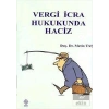 Vergi İcra Hukukunda Haciz Metin Taş