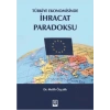 Türkiye Ekonomisinde İhracat Paradoksu M.Özçalık