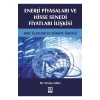 Enerji Piyasaları ve Hisse Senedi Fiyatları İlişkisi Sevinç Güler