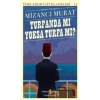 Turfanda Mı Yoksa Turfa Mı?